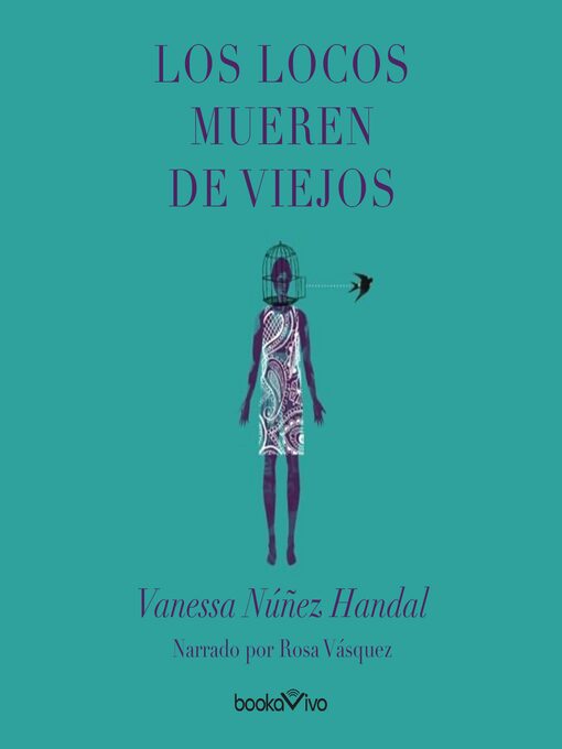 Title details for Los locos mueren de viejos by Vanessa Núñez Handal - Available